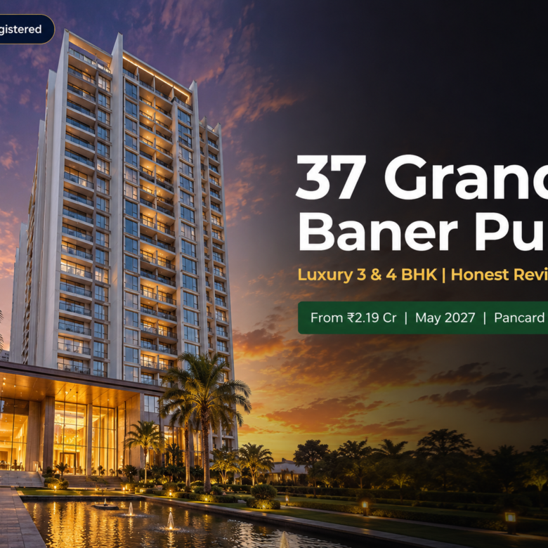 37 Grand Baner Pune: Price, Floor Plan, Amenities & Honest Review (2026)